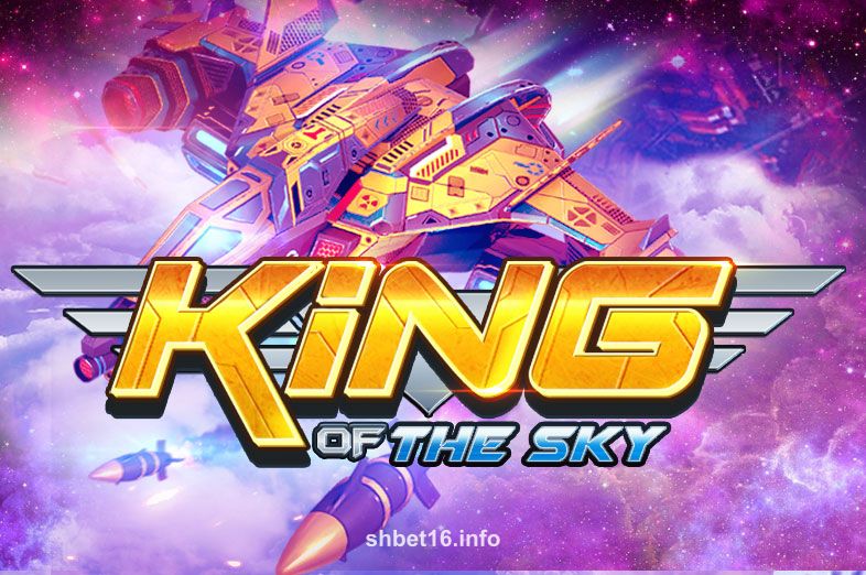 Hình ảnh King Of The Sky tại shbet16